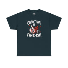 Everything Is Fine-ish T-Shirt | Funny Burning Thumbs Up Graphic Tee | Sarcastic Chaos Shirt