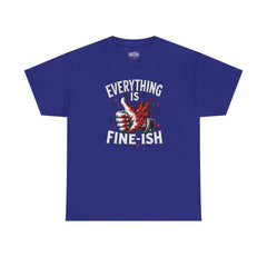 Everything Is Fine-ish T-Shirt | Funny Burning Thumbs Up Graphic Tee | Sarcastic Chaos Shirt