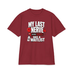 My Last Nerve Has A Waitlist - Premium Shaka Wear T-Shirt