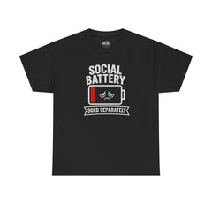 Social Battery Sold Separately - T-Shirt