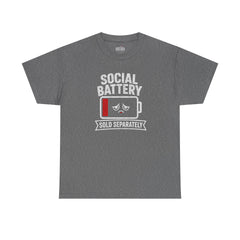 Social Battery Sold Separately - T-Shirt