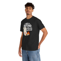 I Need a Refund on Adulthood T-Shirt | Funny Adulting Graphic Tee | Sarcastic Burnout Shirt