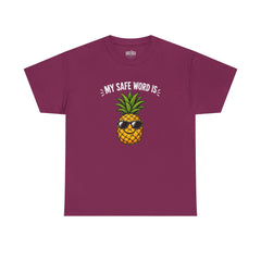 My Safe Word Is Pineapple T-Shirt | Funny Pineapple Graphic Tee | Sarcastic Safe Word Shirt