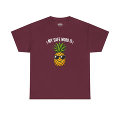 My Safe Word Is Pineapple T-Shirt | Funny Pineapple Graphic Tee | Sarcastic Safe Word Shirt
