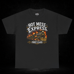 Hot Mess Express First Class T-Shirt | Funny Train Graphic Tee | Sarcastic Chaos Shirt