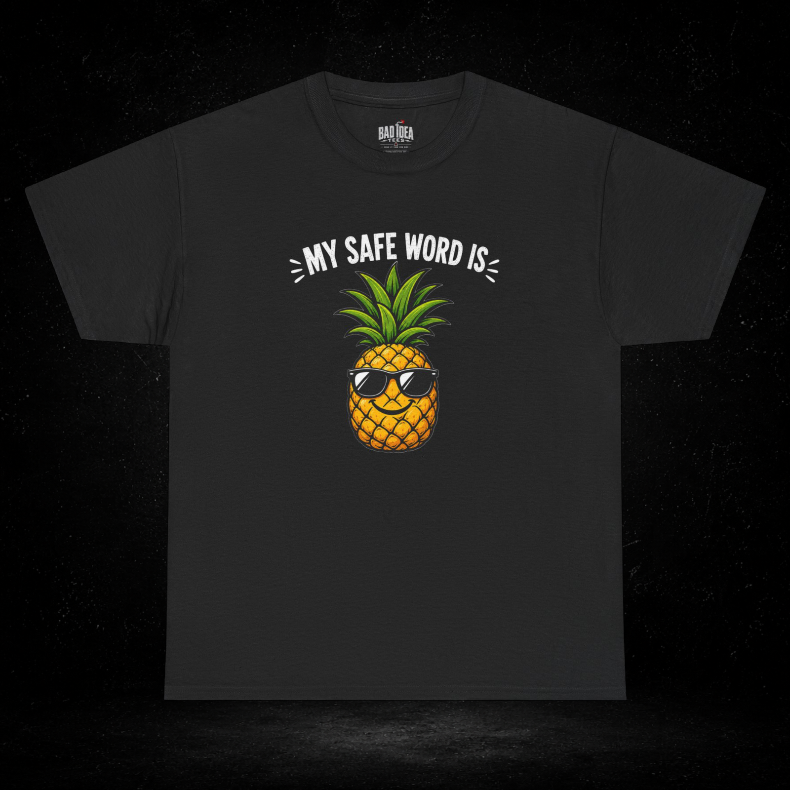 My Safe Word Is Pineapple T-Shirt | Funny Pineapple Graphic Tee | Sarcastic Safe Word Shirt