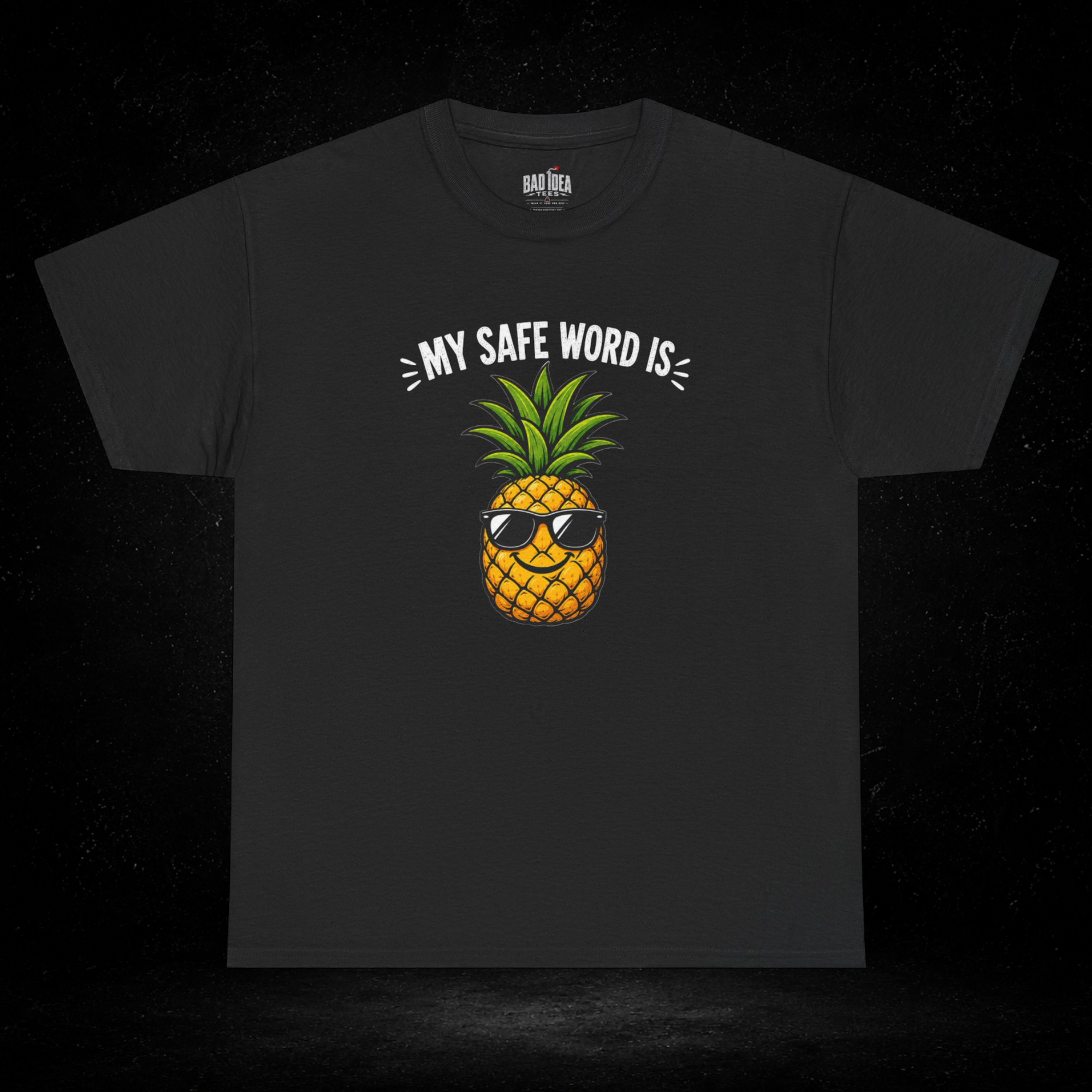 My Safe Word Is Pineapple T-Shirt | Funny Pineapple Graphic Tee | Sarcastic Safe Word Shirt
