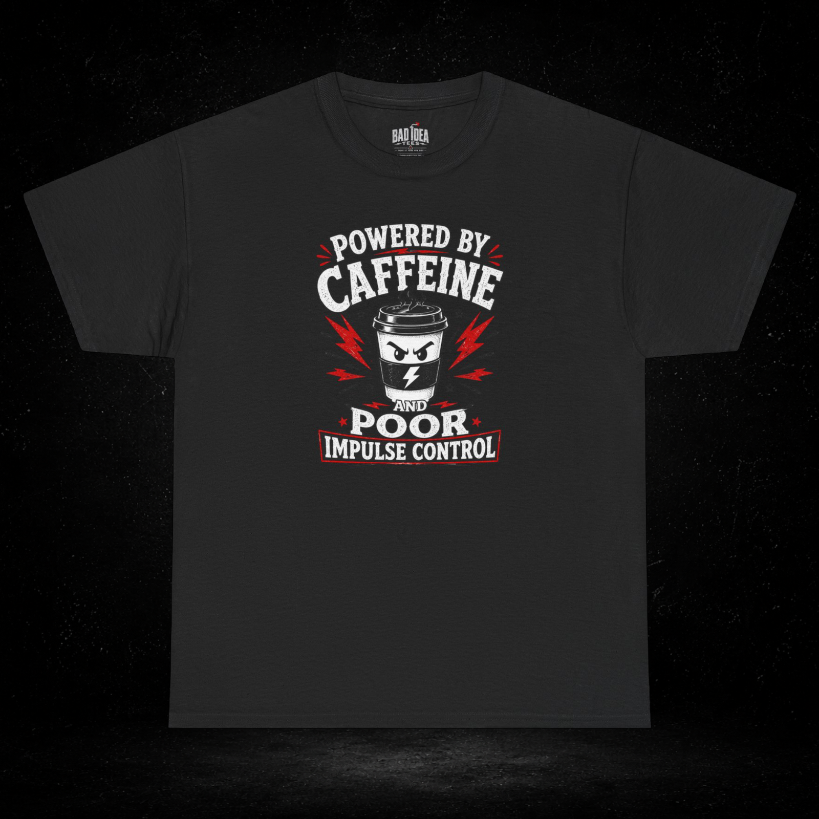 Powered by Caffeine and Poor Impulse Control T-Shirt | Funny Coffee Graphic Tee | Sarcastic Caffeine Shirt