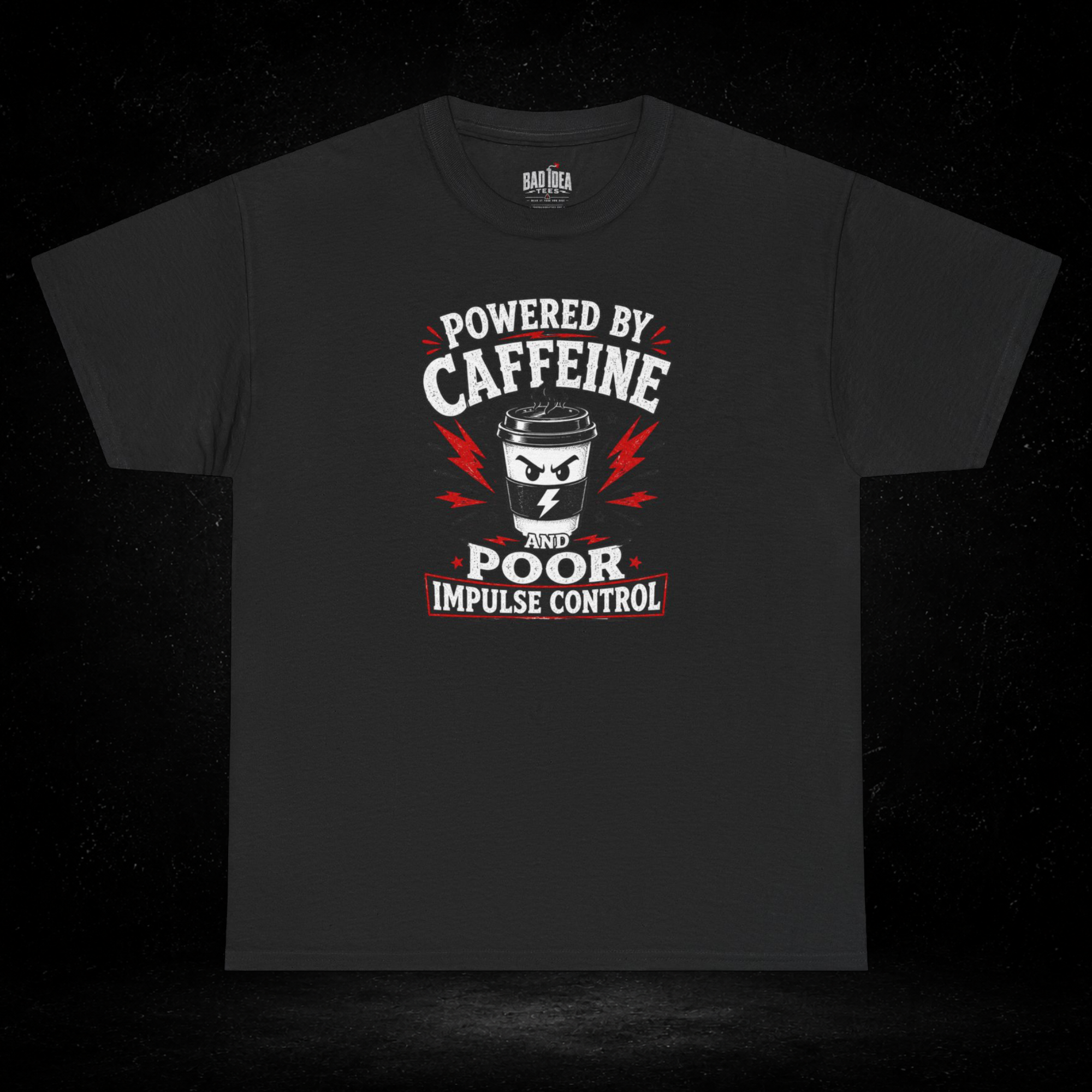 Powered by Caffeine and Poor Impulse Control T-Shirt | Funny Coffee Graphic Tee | Sarcastic Caffeine Shirt