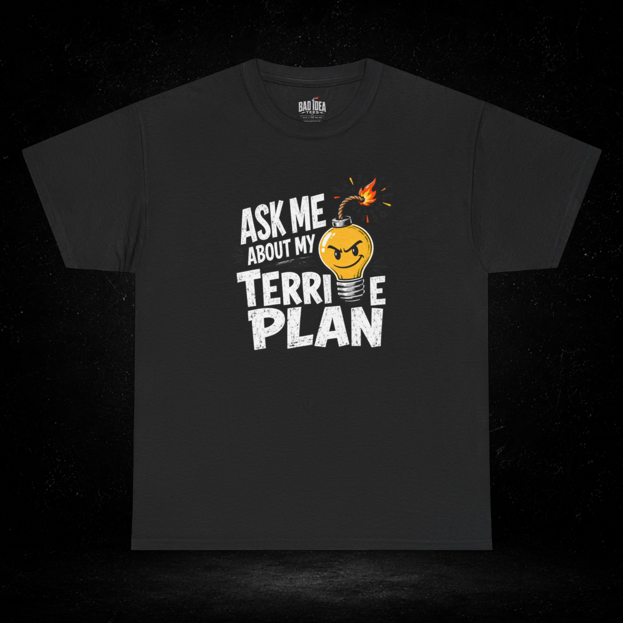 Ask Me About My Terrible Plan T-Shirt | Funny Bad Idea Graphic Tee | Sarcastic Lightbulb Shirt