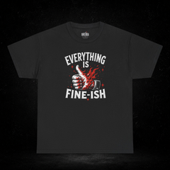 Everything Is Fine-ish T-Shirt | Funny Burning Thumbs Up Graphic Tee | Sarcastic Chaos Shirt
