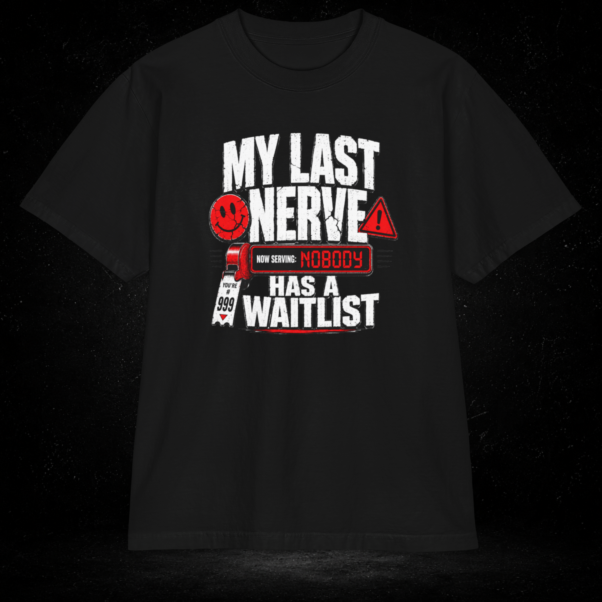 My Last Nerve Has A Waitlist - Premium Shaka Wear T-Shirt